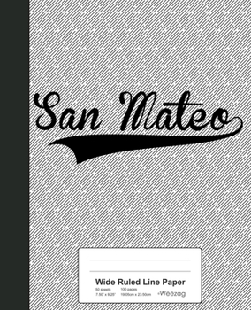 Paperback Wide Ruled Line Paper: SAN MATEO Notebook Book