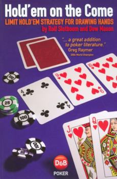 Paperback Hold'em on the Come: Limit Hold'em Strategy for Drawing Hands Book