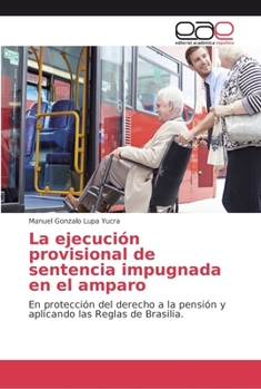 Paperback La ejecución provisional de sentencia impugnada en el amparo [Spanish] Book