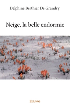 Paperback Neige, la belle endormie [French] Book