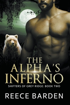 The Alpha's Inferno - Book #2 of the Shifters of Grey Ridge