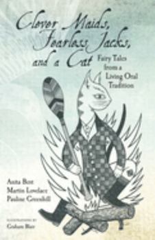 Paperback Clever Maids, Fearless Jacks, and a Cat: Fairy Tales from a Living Oral Tradition Book