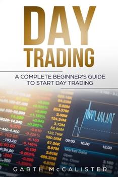 Paperback Day Trading: A Complete Beginner's Guide to Start Day Trading Book