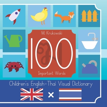 Paperback 100 Important Words: Children's English - Thai Visual Dictionary Book