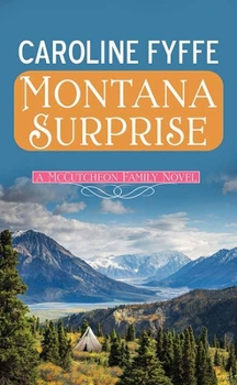 Montana Surprise : A Mccutcheon Family Novel