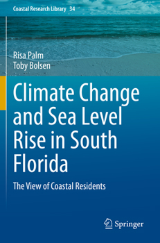 Paperback Climate Change and Sea Level Rise in South Florida: The View of Coastal Residents Book