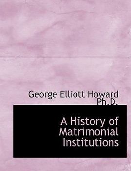 A History of Matrimonial Institutions