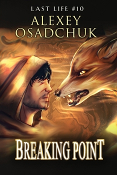Breaking Point (Last Life Book #10): A Progression Fantasy Series