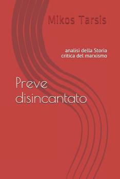 Paperback Preve disincantato: analisi della Storia critica del marxismo [Italian] Book