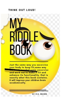 Paperback My Riddle Book: The riddle book, riddle for the family, brain teaser book, kids riddle, riddles. Book