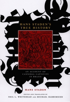Hans Staden: The True Story Of His Captivity 1557