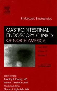 Hardcover Endoscopic Emergencies, an Issue of Gastrointestinal Endoscopy Clinics: Volume 17-2 Book