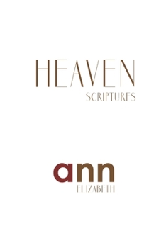 Paperback Heaven Scriptures - Ann Elizabeth Book