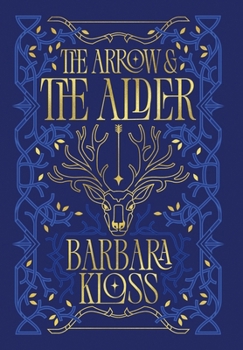 Hardcover The Arrow and the Alder Book