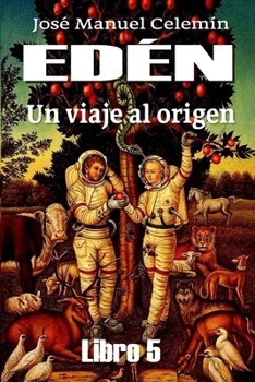 Paperback Eden: Un viaje al origen [Spanish] Book