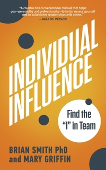 Hardcover Individual Influence: Find the I in Team Book
