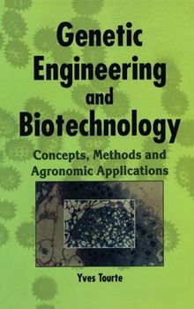 Paperback Genetic Engineering and Biotechnology: Concepts, Methods and Agronomic Applications Book