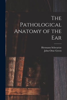 Paperback The Pathological Anatomy of the Ear Book