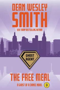 The Free Meal: A Ghost of a Chance Novel - Book #3 of the Ghost of a Chance