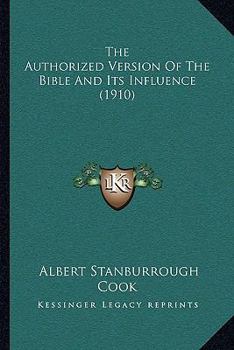 Paperback The Authorized Version Of The Bible And Its Influence (1910) Book