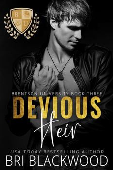 Devious Heir - Book #3 of the Brentson University