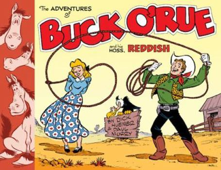 The Adventures of Buck O'Rue and his hoss, Reddish