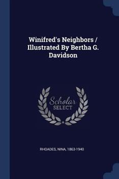 Paperback Winifred's Neighbors / Illustrated By Bertha G. Davidson Book