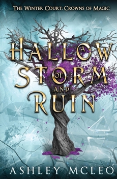 A Hallow of Storm and Ruin: Crowns of Magic Universe (The Winter Court Series)