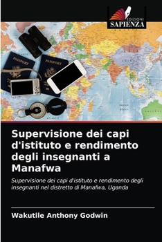 Paperback Supervisione dei capi d'istituto e rendimento degli insegnanti a Manafwa [Italian] Book