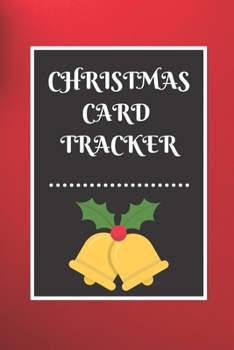 CHRISTMAS CARD TRACKER: An address book and tracker for the Christmas cards you send and receive