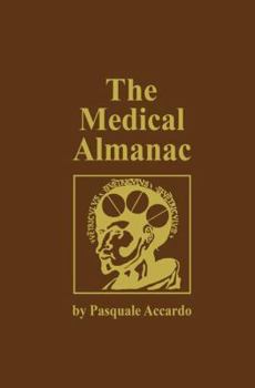 Hardcover The Medical Almanac: A Calendar of Dates of Significance to the Profession of Medicine, Including Fascinating Illustrations, Medical Milestones, Dates Book