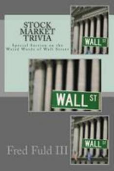 Paperback Stock Market Trivia: Special Section on the Weird Words of Wall Street Book