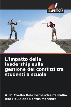 Paperback L'impatto della leadership sulla gestione dei conflitti tra studenti a scuola [Italian] Book