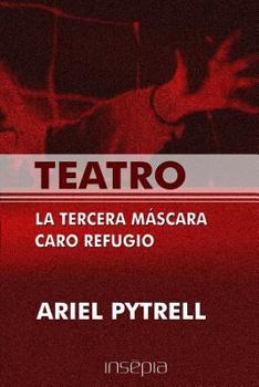 Paperback Teatro. La tercera mascara. Caro refugio [Spanish] Book