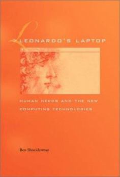 Hardcover Leonardo's Laptop: Human Needs and the New Computing Technologies Book