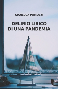 Paperback Delirio Lirico Di Una Pandemia [Italian] Book