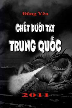 Paperback Chet Duoi Tay Trung Quoc [Vietnamese] Book