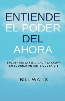Paperback Entiende el Poder del Ahora [Spanish] Book