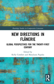 Hardcover New Directions in Flânerie: Global Perspectives for the Twenty-First Century Book