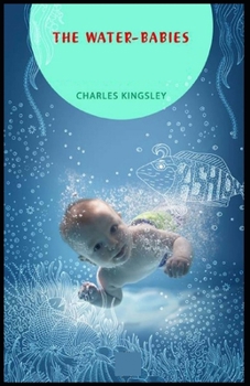 Paperback The Water-Babies: Classic Edition(Annotated) Book