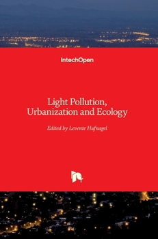 Hardcover Light Pollution, Urbanization and Ecology Book