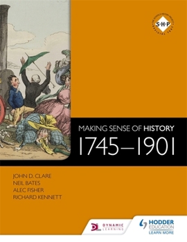 Paperback Making Sense of History 1745-1901 Book