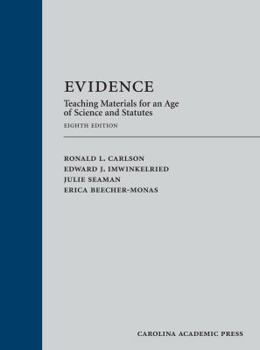 Hardcover Evidence: Teaching Materials for an Age of Science and Statutes (with Federal Rules of Evidence Appendix) Book