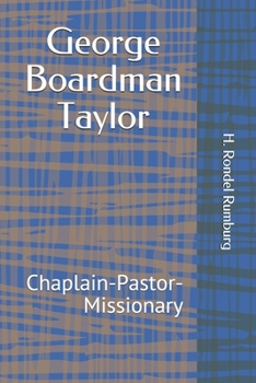 Paperback George Boardman Taylor: Chaplain-Pastor-Missionary Book