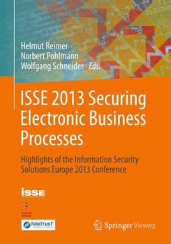 Paperback ISSE 2013 Securing Electronic Business Processes: Highlights of the Information Security Solutions Europe 2013 Conference Book