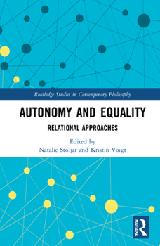 Hardcover Autonomy and Equality: Relational Approaches Book