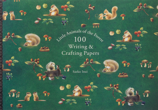 Paperback Little Animals of the Forest 100 Writing & Crafting Papers Saeko Inui Book