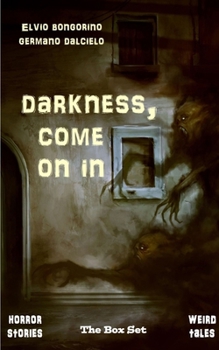 Paperback Darkness, come on in (Horror Stories - Weird Tales) Book