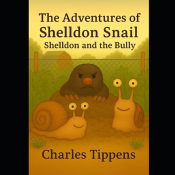 Paperback The Adventures of Shelldon Snail: Shelldon and the Bully Book