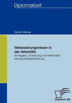 Paperback Verbesserungswesen in der Altenhilfe: Strategien, Umsetzung und Methoden der Qualitätsentwicklung [German] Book
